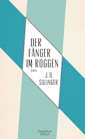 Der Fänger im Roggen: Roman
