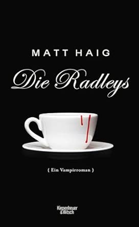 Die Radleys: Ein Vampirroman