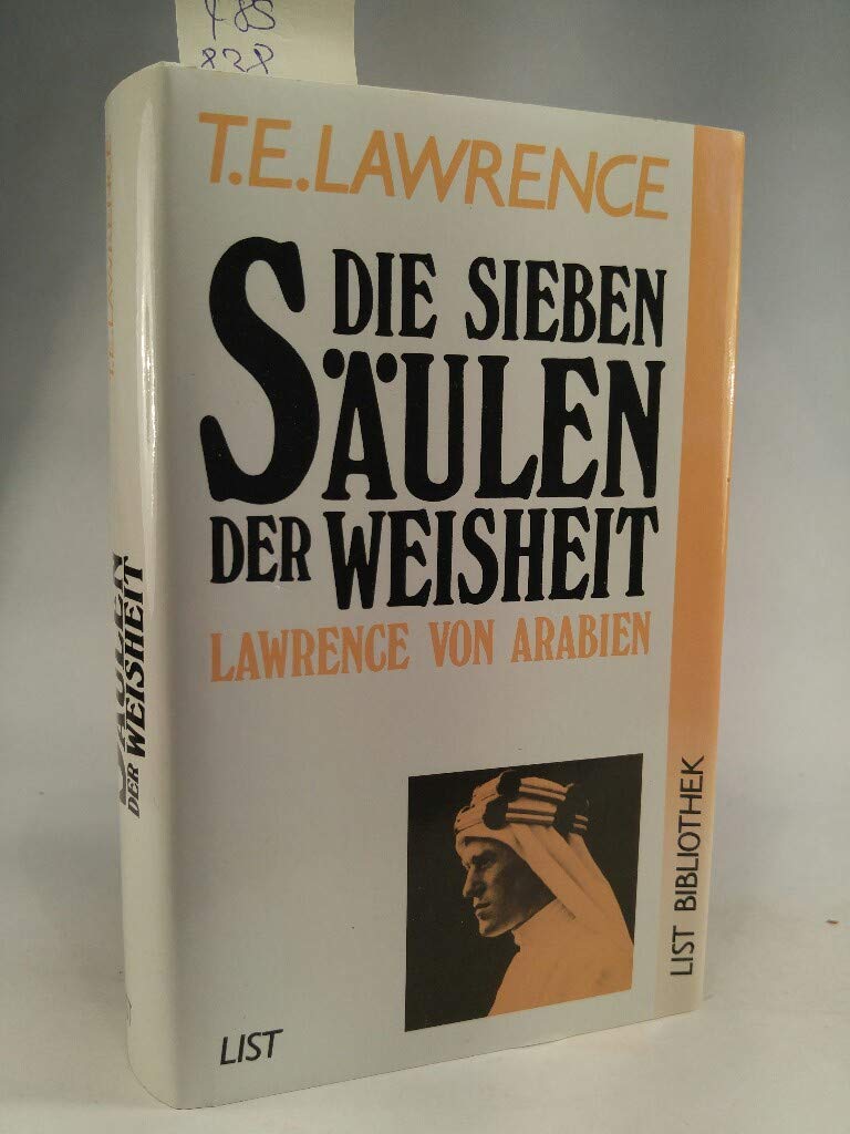 Die sieben Säulen der Weisheit. Lawrence von Arabien