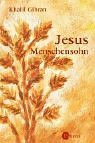 Jesus Menschensohn.