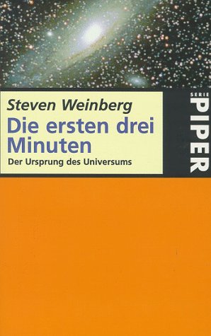 Die ersten drei Minuten: Der Ursprung des Universums
