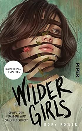 Wilder Girls: Roman | »Eine albtraumhafte Survival-Story von literarischer Qualität« - Casey McQuiston
