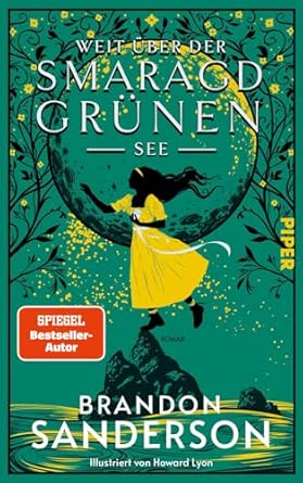 Weit über der smaragdgrünen See: Roman | Das erste von vier Secret Projects von Bestsellerautor Brandon Sanderson | Feelgood-Fantasy