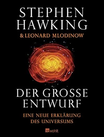 Der große Entwurf: Eine neue Erklärung des Universums