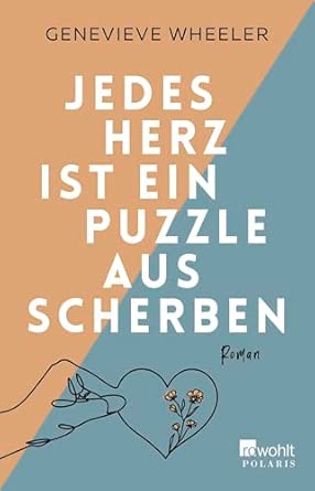 Jedes Herz ist ein Puzzle aus Scherben