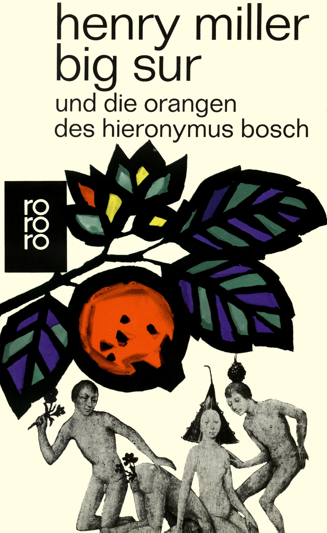 Big Sur und die Orangen des Hieronymus Bosch