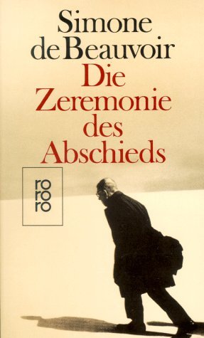 Die Zeremonie des Abschieds und Gespräche mit Jean-Paul Sartre: August - September 1974