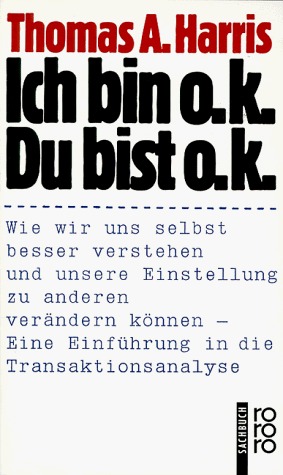 Ich bin o.k., Du bist o.k.