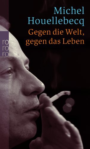 Gegen die Welt, gegen das Leben