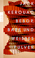 BeBop, Bars und weißes Pulver