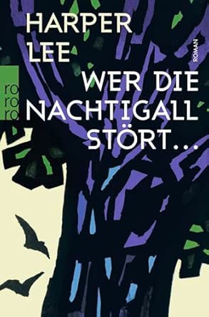 Wer die Nachtigall stört ...: Roman | Klassiker der US-amerikanischen Literatur