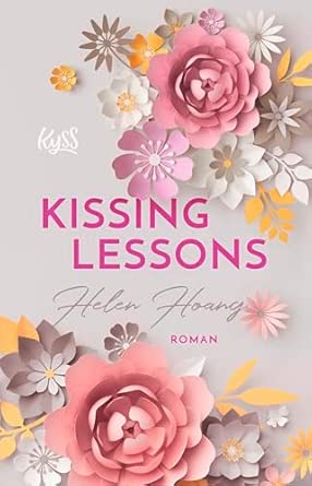 Kissing Lessons: Die deutsche Übersetzung von "The Kiss Quotient" | Das BookTok-Phänomen