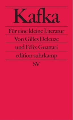 Kafka. Für eine kleine Literatur