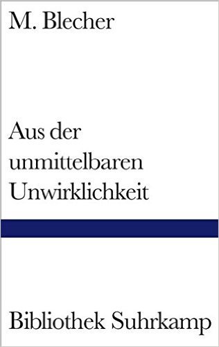 Aus der unmittelbaren Unwirklichkeit