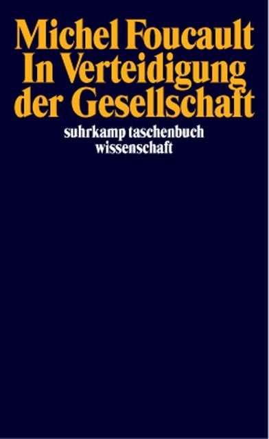 In Verteidigung der Gesellschaft. Vorlesungen am Collège de France, 1975-1976
