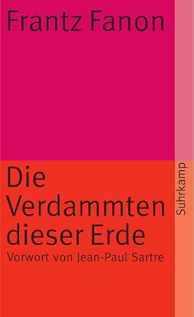 Die Verdammten dieser Erde: Vorw. v. Jean-Paul Sartre