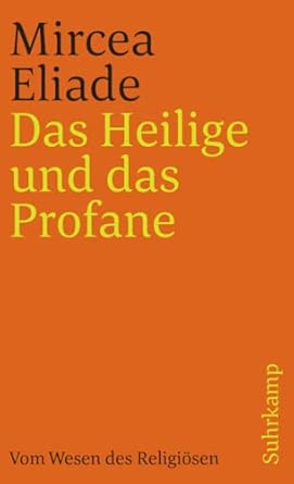 Das Heilige und das Profane. Vom Wesen des Religiösen