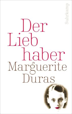 Der Liebhaber: Ausgezeichnet mit dem Prix Goncourt 1984