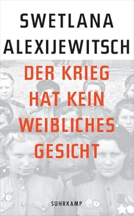 Der Krieg hat kein weibliches Gesicht