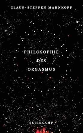 Philosophie des Orgasmus