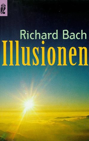 Illusionen: Die Abenteuer eines Messias wider Willen