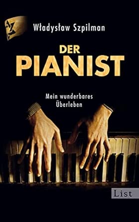 Der Pianist: Mein wunderbares Überleben