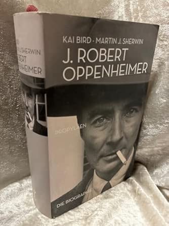 J. Robert Oppenheimer: Die Biographie
