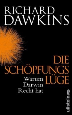 Die Schöpfungslüge - Warum Darwin recht hat