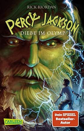 Percy Jackson 1: Diebe im Olymp: Moderne Teenager, griechische Götter und nachtragende Monster - die Fantasy-Bestsellerserie ab 12 Jahren