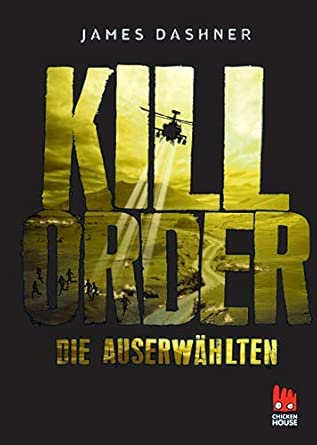 Die Auserwählten - Kill Order: Das Prequel zur Maze Runner-Trilogie