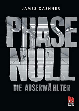 Die Auserwählten - Phase Null: Das Prequel zur Maze Runner-Trilogie