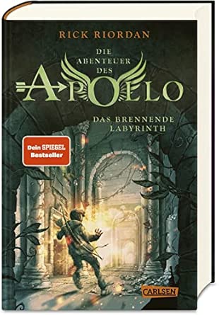 Die Abenteuer des Apollo 3: Das brennende Labyrinth: Vom olympischen Gott zum pickligen Teenager – urkomische Fantasy ab 12 Jahren über griechisch-römische Gottheiten in der modernen Welt