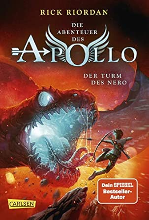 Die Abenteuer des Apollo 5: Der Turm des Nero: Vom olympischen Gott zum pickligen Teenager – urkomische Fantasy ab 12 Jahren über griechisch-römische Gottheiten in der modernen Welt