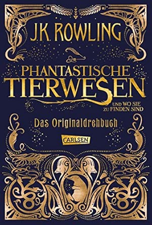 Phantastische Tierwesen und wo sie zu finden sind: Das Originaldrehbuch