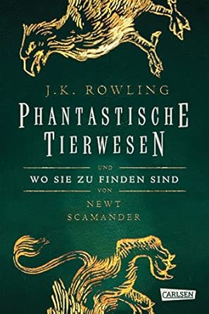 Hogwarts-Schulbücher: Phantastische Tierwesen und wo sie zu finden sind: Für wissbegierige Hexen, Magier und alle Harry-Potter-Fans