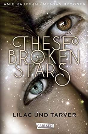 These Broken Stars. Lilac und Tarver