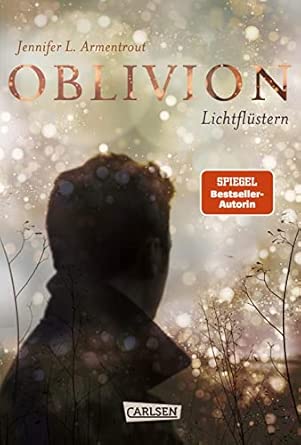 Obsidian 0: Oblivion 1. Lichtflüstern: Die epische Liebesgeschichte von »Obsidian. Schattendunkel« erzählt aus Daemons Sicht