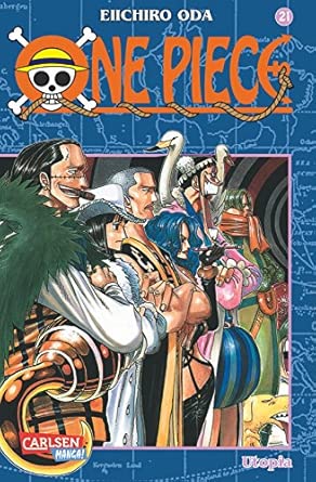 One Piece 21: Piraten, Abenteuer und der größte Schatz der Welt!