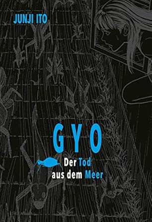 Gyo Deluxe: Der Tod aus dem Meer | Horror-Manga-Einzelband ab 16 Jahren über groteske Meeresmonster - inklusive 2 Bonus-Geschichten und Farbseiten