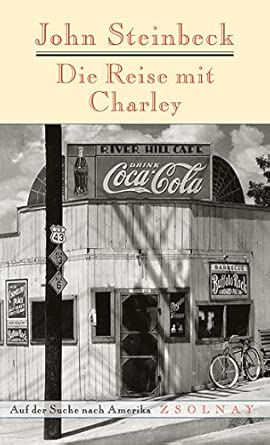 Die Reise mit Charley: Auf der Suche nach Amerika