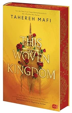 This Woven Kingdom: Der Auftakt der grandiosen Fantasyreihe von der "Shatter Me"-TikTok-Bestsellerautorin; mit wunderschönem Farbschnitt in limitierter Auflage