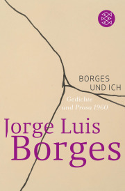 Borges und ich. Gedichte und Prosa 1960
