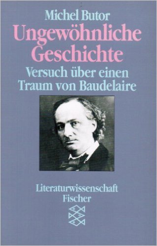 Ungewöhnliche Geschichte: Versuch über einen Traum von Baudelaire