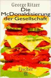 Die McDonaldisierung der Gesellschaft