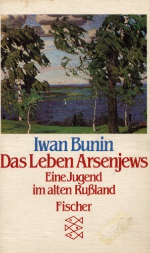 Das Leben Arsenjews. Eine Jugend im alten Rußland