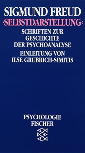 Selbstdarstellung. Schriften zur Geschichte der Psychoanalyse