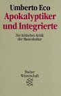 Apokalyptiker und Integrierte: Zur kritischen Kritik der Massenkultur