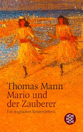 Mario und der Zauberer: ein tragisches Reiseerlebnis