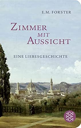 Zimmer mit Aussicht: Eine Liebesgeschichte