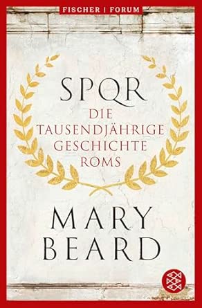 SPQR: Die tausendjährige Geschichte Roms